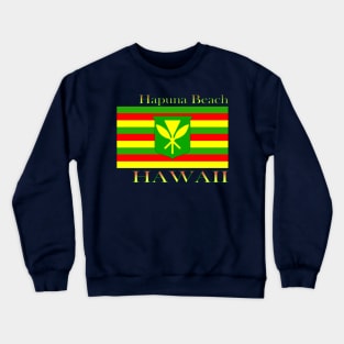 Hapuna Beach Hawaii Islands Hawaiian Flag Beach Crewneck Sweatshirt